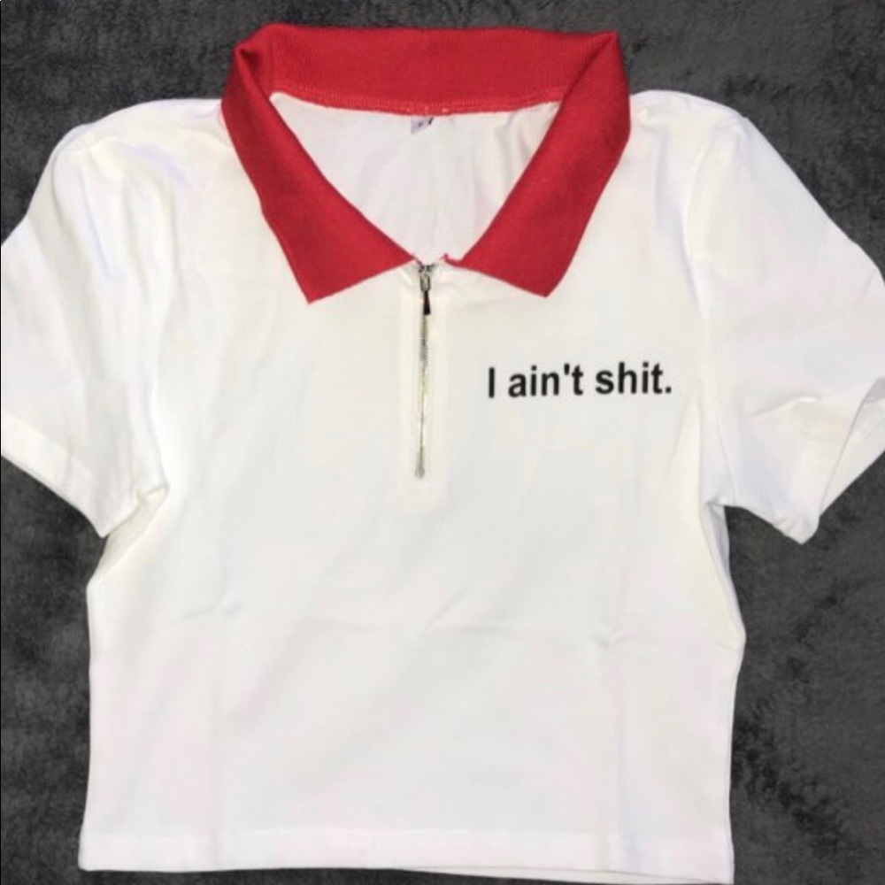 I ain’t sh** crop top